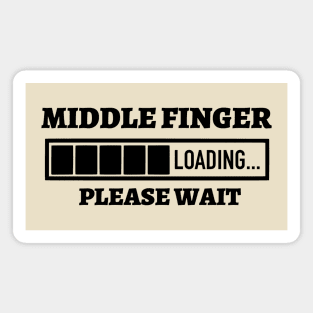 Middle Finger Loading Please Wait Magnet